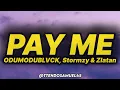 ODUMODUBLVCK, Stormzy & Zlatan - PAY ME (lyrics)
