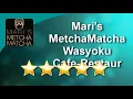 Mari s MetchaMatcha Wasyoku Cafe-Restaurant Wien Terrific 5 Star Review by Viktoria K