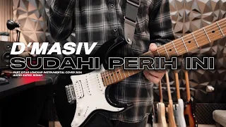 d masiv sudahi perih ini instrumental cover part gitar lengkap hq audio lirik 2024
