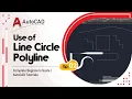 Use of Line Polyline and Circle Command in AutoCAD Complete Beginners Guide AutoCAD Tutorials