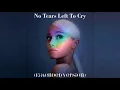 Ariana Grande - no tears left to cry (Extended Version)