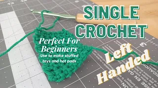 LEFT HAND Single Crochet Stitch Tutorial US Terms including INCREASE and DECREASE