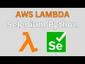 AWS Lambda Tutorial Using Selenium with Chromedriver in Python