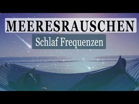 Download MP3 Naturgeräusche 'Schlafen am Meer' + heilende Frequenzen zum Entspannen & Einschlafen