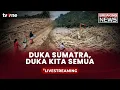 Lagu [BREAKING NEWS] Duka Sumatra, Duka Kita Semua | tvOne