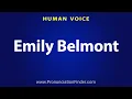 How To Pronounce Emily Belmont