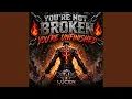 YOU RE NOT BROKEN YOU RE UNFINISHED
