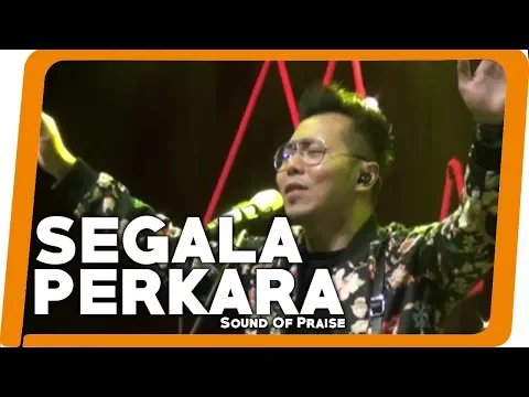 Download MP3 Sound Of Praise - Segala Perkara dapat ku tanggung - Lagu Rohani