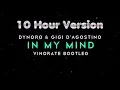 Dynoro & Gigi D’Agostino - In My Mind | 10 HOUR VERSION