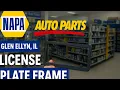 NAPA Auto Parts Tour Buying a New License Plate Frame Glen Ellyn Illinois