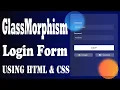 GlassMorphism Login Form using HTML CSS Modern Web Design
