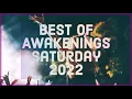 Best of Awakenings Saturday 2022 (Reinier Zonneveld, Tale of Us, Kölsch & More
