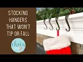 Stocking hangers that won t tip over or fall