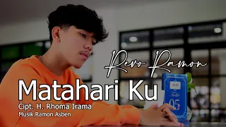 matahari ku cipt h rhoma irama cover by revo ramon
