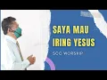 Download Lagu Saya Mau Iring Yesus - SCC WORSHIP