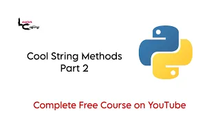 Python Course for Beginners - Mastering Cool String Methods Part 2
