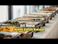 Download Lagu Arti Mimpi Melihat Banyak Makanan