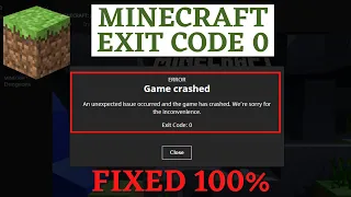 Fix minecraft exit code 0 An unexpected issue occurred and Game has crashed
