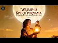 Lagu WAJAHMU SEPERTI PURNAMA (ETNIK MELAYU TRADITIONAL SONG 2025)