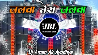 jalwa tera jalwa dj remix desh bhakti song 2024 dj song jbl vibration club mix