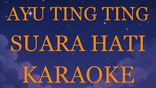 ayu ting ting suara hati instrumental disertai video lirik karaoke 