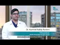 Lagu Dr Karthik Reddy Pammi | Apollo Hospitals Chennai