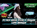Lagu DJ AKU MASIH DISINI X JANGAN LUPA BAHAGIA DB ‼️VIRAL TIKTOK 2025 JAIPONG‼️ HENDRA L3™ FT FADLY FDJ™ 