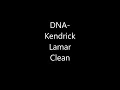 Kendrick Lamar- DNA (Clean)