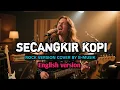 Lagu SECANGKIR KOPI - JHONY ISKANDAR | Rock English Version | Cover By B-MUSIK
