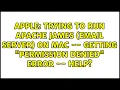 Trying to run Apache James email server on Mac -