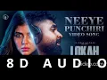 Neeye Punchiri 8D AUDIO BASS BOOSTED| Lokah | Hanan Sha | Reyan | Jakes Bejoy | Kalyani | Naslen |