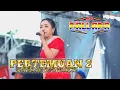 Download Lagu PERTEMUAN 2 | SABILA PERMATA - NEW PALLAPA LIVE GRPP COMMUNITY