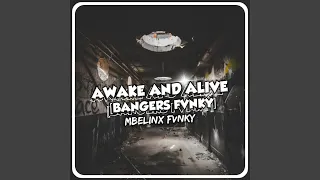 Download AWAKE AND ALIVE [Bangers fvnky] MP3