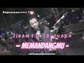 Download Lagu Memandangmu - Ikke Nurjanah (cover) By Zinidin Zidan \u0026 Trisuaka
