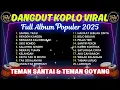 Download Lagu DANGDUT KOPLO VIRAL 💥  Sambel Trasi - Mendem Kangen ‼️ FULL ALBUM - TEMAN SANTAI \u0026 TEMAN BERGOYANG‼️