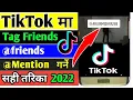Download Lagu How To Mention Tag Friends on Tiktok 2022 | Tik Tok Ma Tag Mention Kasari Garne | Tik tok Tag Nepali