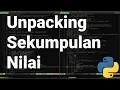 Pythonic 04 Melakukan Unpacking Sekumpulan Nilai Belajar Python Tutorial Python Indonesia