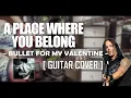 Lagu Bullet For My Valentine - A Place Where You Belong [Guitar Cover]