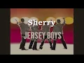 Jersey Boys - Sherry w/ Lyrics