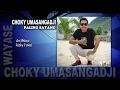 Download Lagu CHOKY UMASANGADJI - PALING SAYANG (Official Audio)