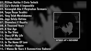 playlist lagu galau brutal speed up reverb viral tiktok 2024 pilihan hatiku cinta terbaik
