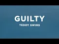 Lagu Teddy Swims - Guilty (Lyrics)
