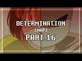 DETERMINATION Part 16 MAP UNDERTALE