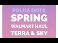 Plus Size Spring Clothing Haul - Walmart w Terra and Sky