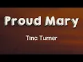 Download Lagu Tina Turner - Proud Mary (Lyrics) | Big wheel keep on turning Proud Mary keep on burning