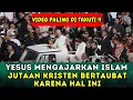Download Lagu VIDEO PALING DI TAKUTI ‼️ YESUS MENGAJARKAN ISLAM , JUTAAN KRISTEN BERTAUBAT KARENA HAL INI