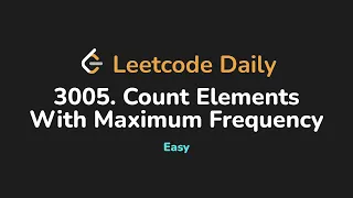 3005 Count Elements With Maximum Frequency Leetcode Daily - Python