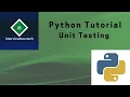 Python Tutorial Unit Testing your code with the python unittest module