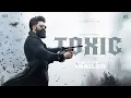 TOXIC - Notion Trailer Rocking Star Yash Geethu Mohandas Nayanthara Tara Sutaria