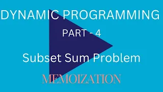 Dynamic programming part 4 - Subset sum using memoization